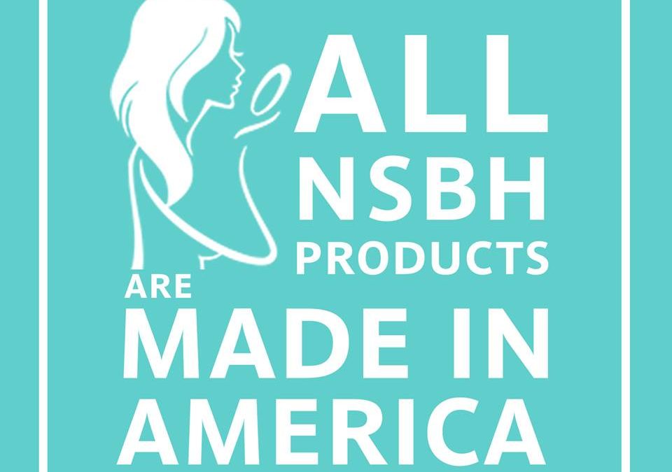 Did you know that all NSBH products are made in America !?
